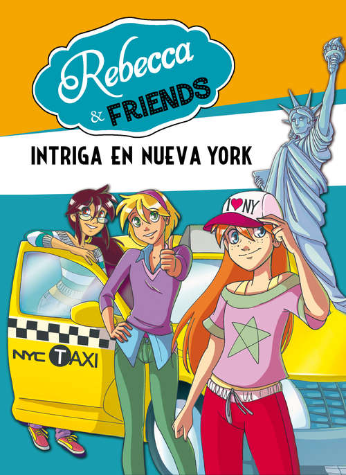 Book cover of Intriga en Nueva York (Serie Rebecca & Friends: Volumen 2)