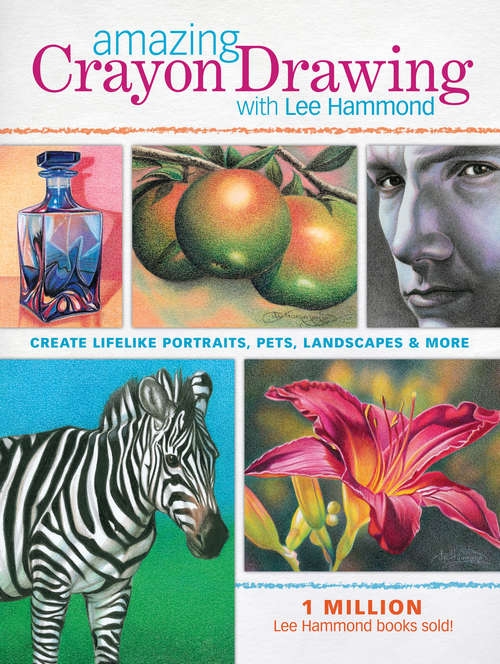 Book cover of Amazing Crayon Drawing With Lee Hammond