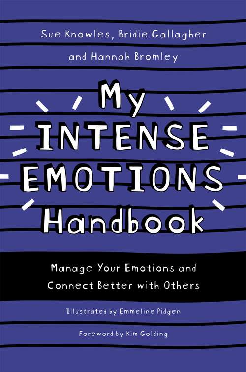 Book cover of My Intense Emotions Handbook: Manage Your Emotions and Connect Better with Others