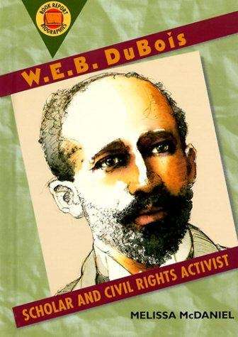 Book cover of W. E. B. DuBois: Scholar and Civil Rights Activist