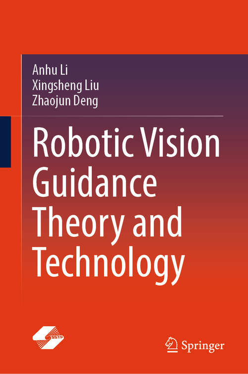 Book cover of Robotic Vision Guidance Theory and Technology
