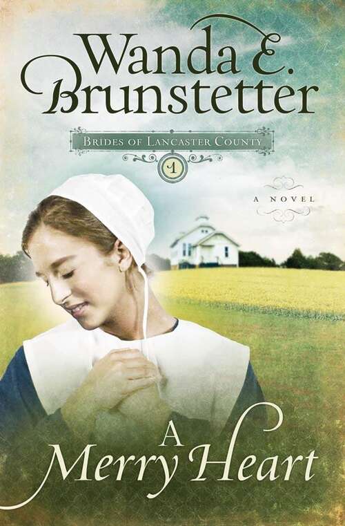 Book cover of A Merry Heart (Brides of Lancaster County Series #1)