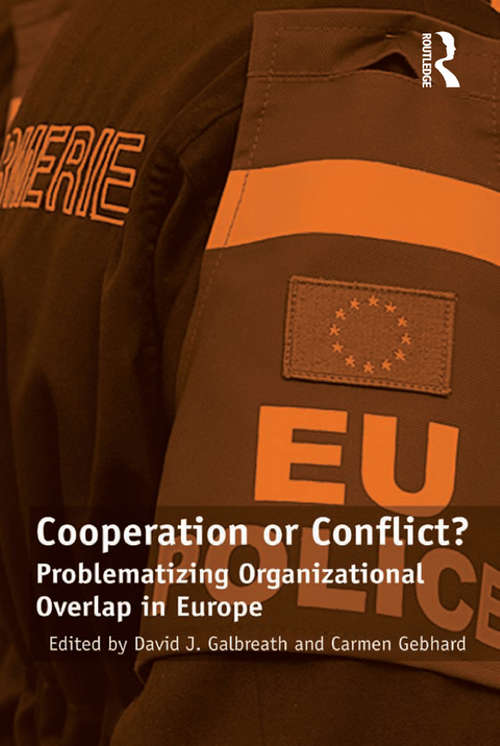 Book cover of Cooperation or Conflict?: Problematizing Organizational Overlap in Europe
