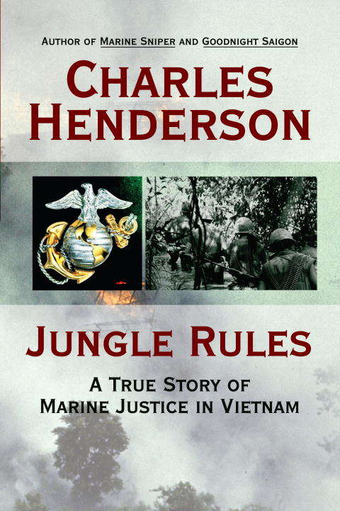 Book cover of Jungle Rules: A True Story of Marine Justice in Vietnam