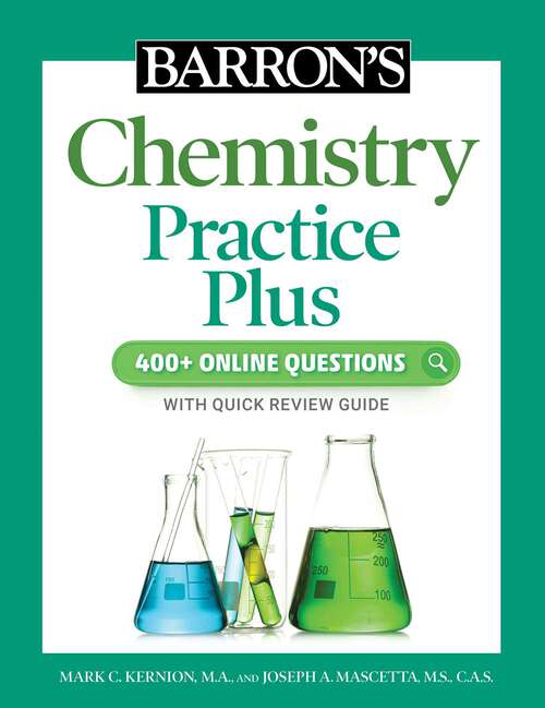 Book cover of Barron's Chemistry Practice Plus: 400+ Online Questions and Quick Study Review