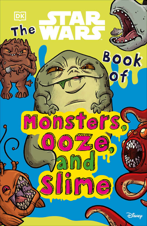 Book cover of The Star Wars Book of Monsters, Ooze and Slime