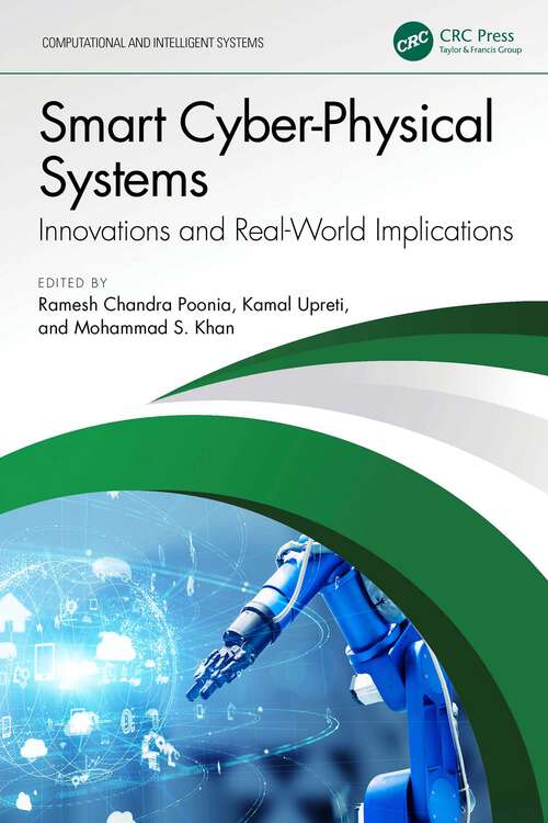 Book cover of Smart Cyber-Physical Systems: Innovations and Real-World Implications (1) (Computational and Intelligent Systems)