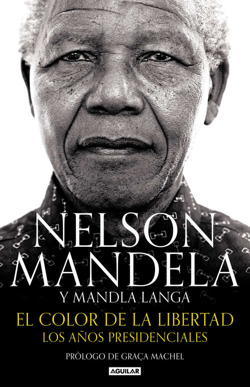 Book cover of El color de la libertad: Los años presidenciales