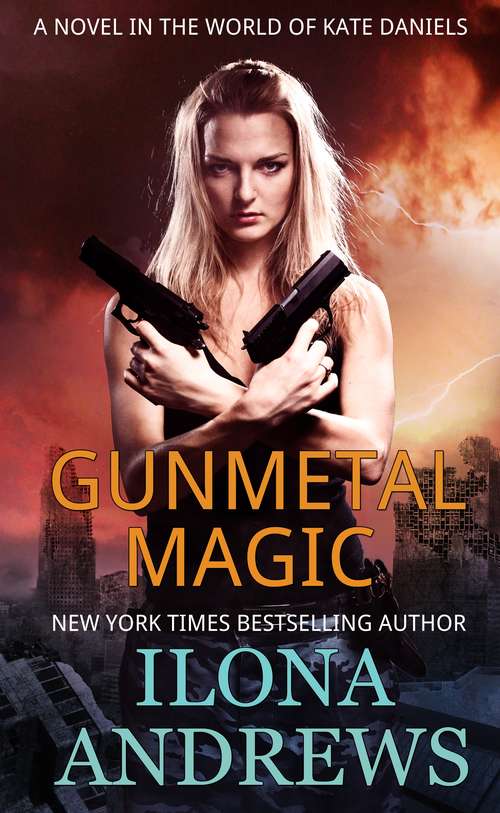 Book cover of Gunmetal Magic: A Novel in the World of Kate Daniels (Kate Daniels World #1)
