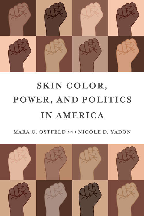 Skin Color, Power, and Politics in America