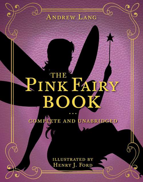 Book cover of The Pink Fairy Book: Complete and Unabridged