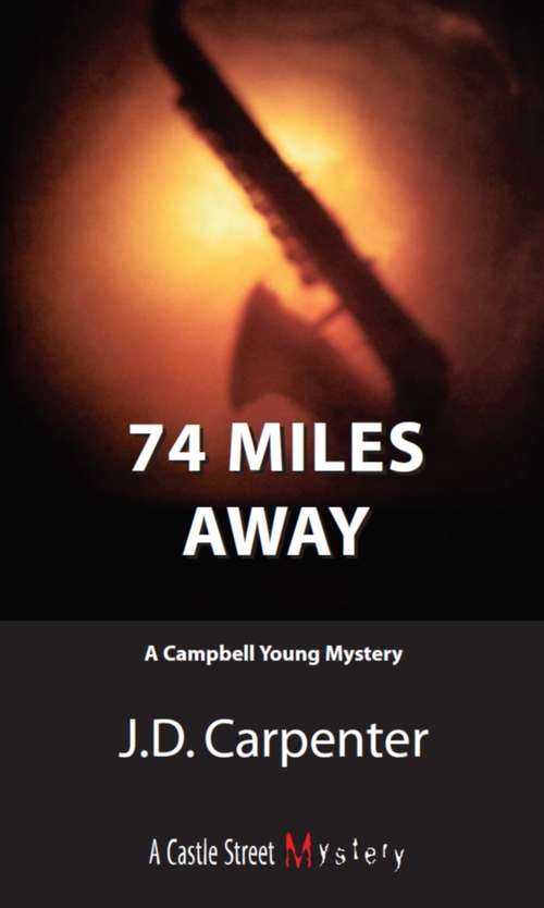 Book cover of 74 Miles Away: A Campbell Young Mystery