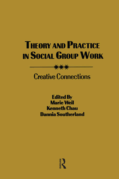 Book cover of Theory and Practice in Social Group Work: Creative Connections