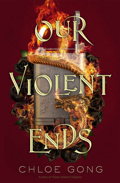 Our Violent Ends: #1 New York Times Bestseller! (These Violent Delights)