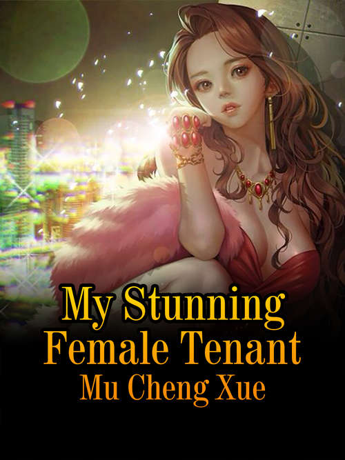 My Stunning Female Tenant: Volume 1 (Volume 1 #1)