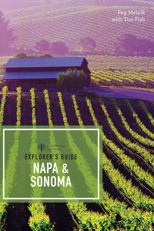 Book cover of Explorer's Guide Napa & Sonoma (11th Edition) (Explorer's Complete #0)