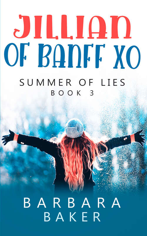 Book cover of Jillian of Banff OXO: Summer of Lies Book 3 (Summer of Lies)