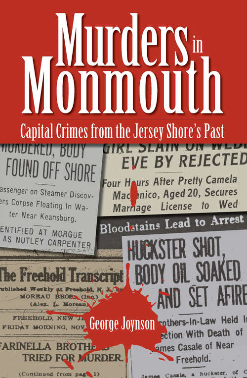 Book cover of Murders in Monmouth: Capital Crimes from the Jersey Shore's Past