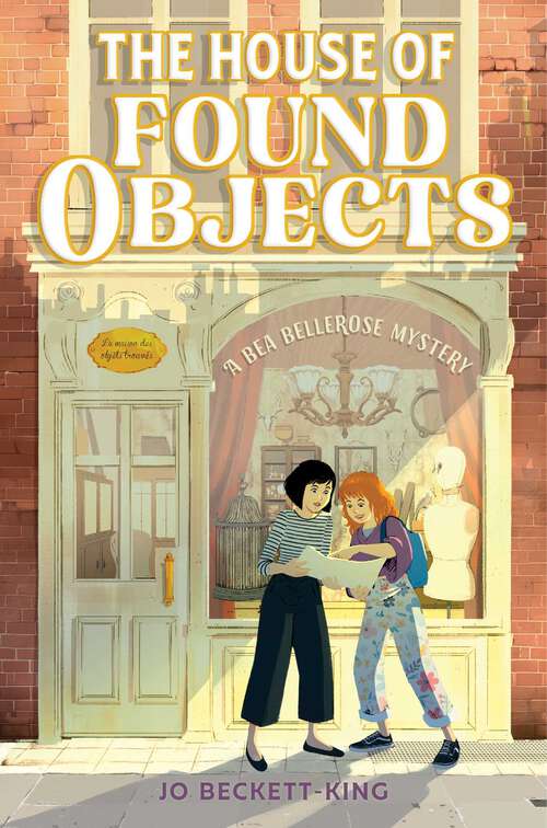 Book cover of The House of Found Objects (A Bea Bellerose Mystery)