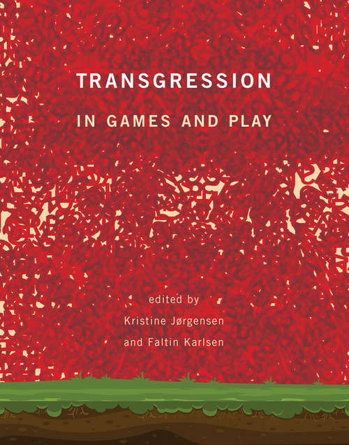 Book cover of Transgression in Games and Play (The\mit Press Ser.)