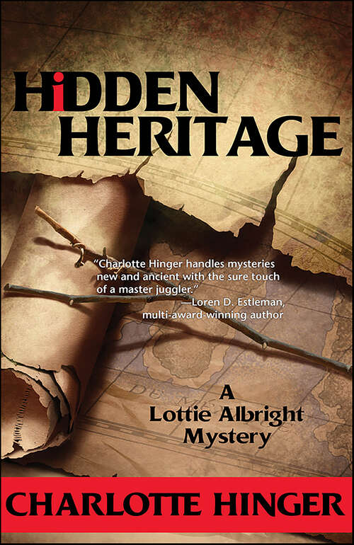 Book cover of Hidden Heritage: A Lottie Albright Mystery (Lottie Albright Mysteries #3)