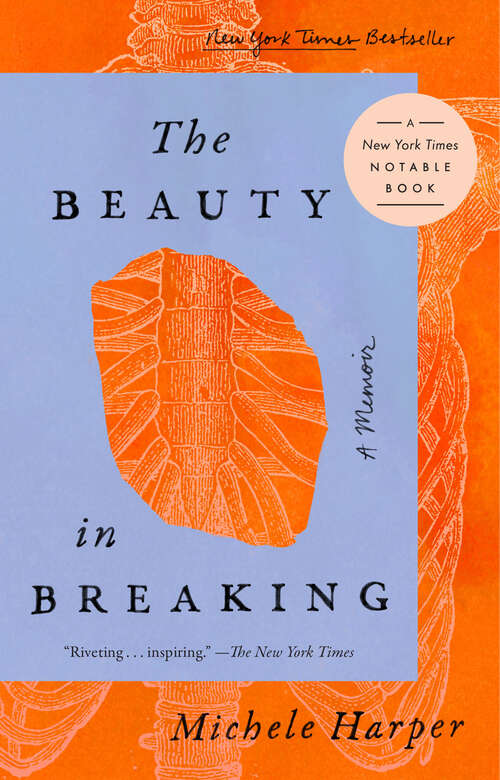 Book cover of The Beauty in Breaking: A Memoir