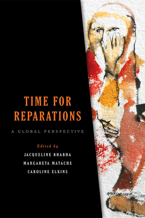 Time for Reparations: A Global Perspective (Pennsylvania Studies in Human Rights)