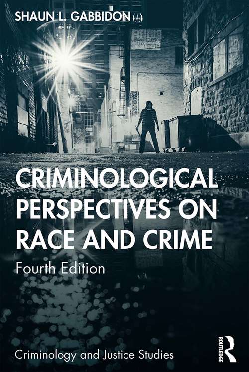 Criminological Perspectives on Race and Crime (Criminology and Justice Studies)