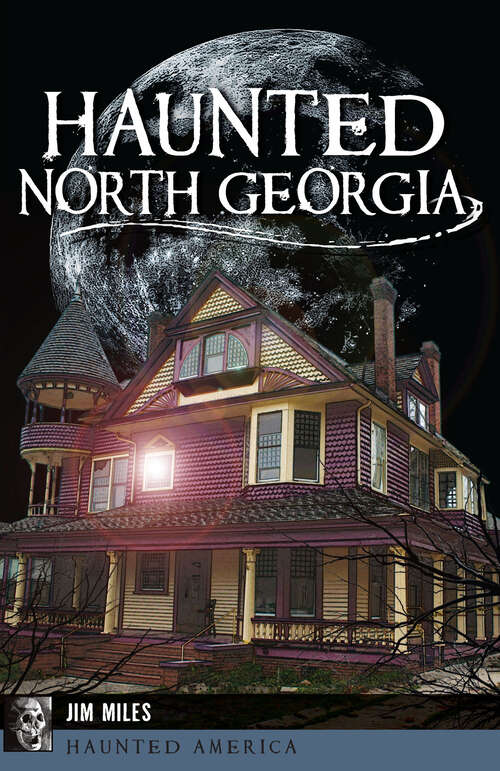 Haunted North Georgia (Haunted America)