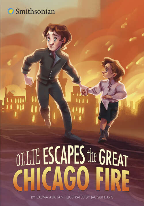 Book cover of Ollie Escapes the Great Chicago Fire (Smithsonian Historical Fiction)