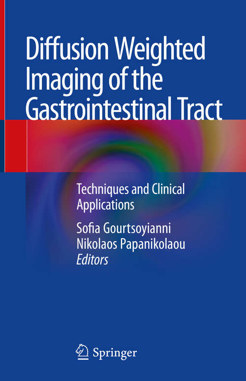 Book cover of Diffusion Weighted Imaging of the Gastrointestinal Tract: Techniques And Clinical Applications