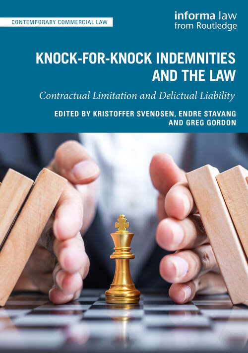 Book cover of Knock-for-Knock Indemnities and the Law: Contractual Limitation and Delictual Liability (Contemporary Commercial Law)