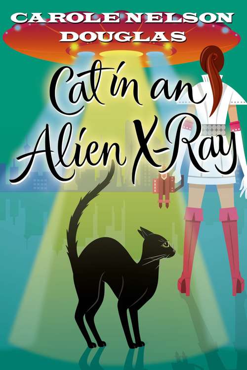 Book cover of Cat In An Alien X-ray: A Midnight Louie Mystery