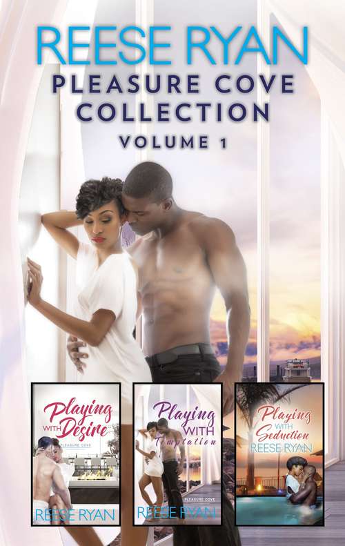 Pleasure Cove Collection Volume 1: Playing with Desire\Playing with Temptation\His Holiday Gift\Playing with Seduction (Pleasure Cove)