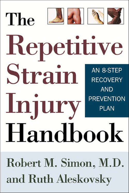 Book cover of The Repetitive Strain Injury Handbook: An 8-Step Recovery and Prevention Plan