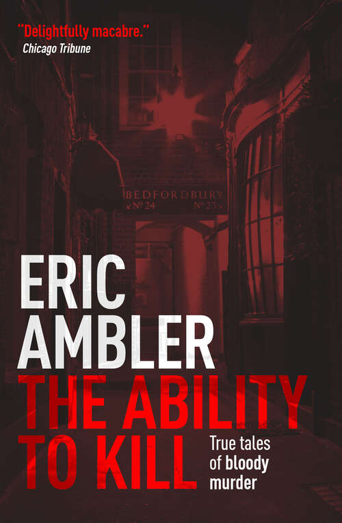 Book cover of The Ability to Kill: True Tales of Bloody Murder