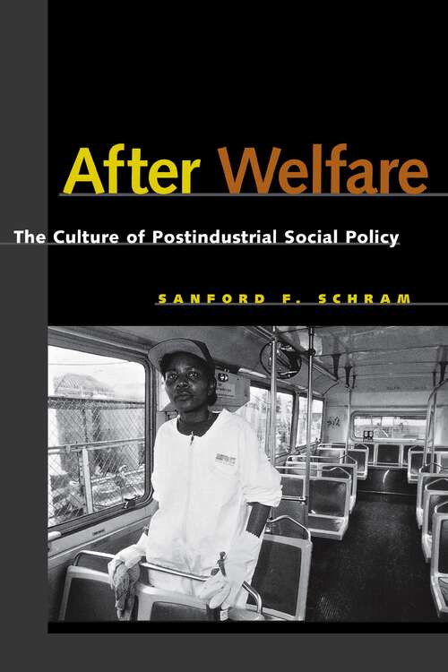 Book cover of After Welfare: The Culture of Postindustrial Social Policy