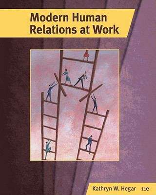 Book cover of Modern Human Relations at Work (11th Edition)
