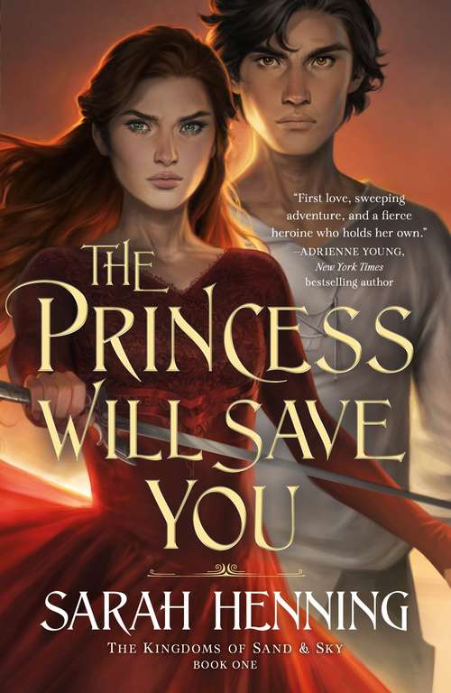 Book cover of The Princess Will Save You (Kingdoms of Sand and Sky #1)