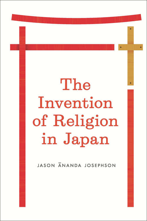 Book cover of The Invention of Religion in Japan (Elecronic Resource Ser.)