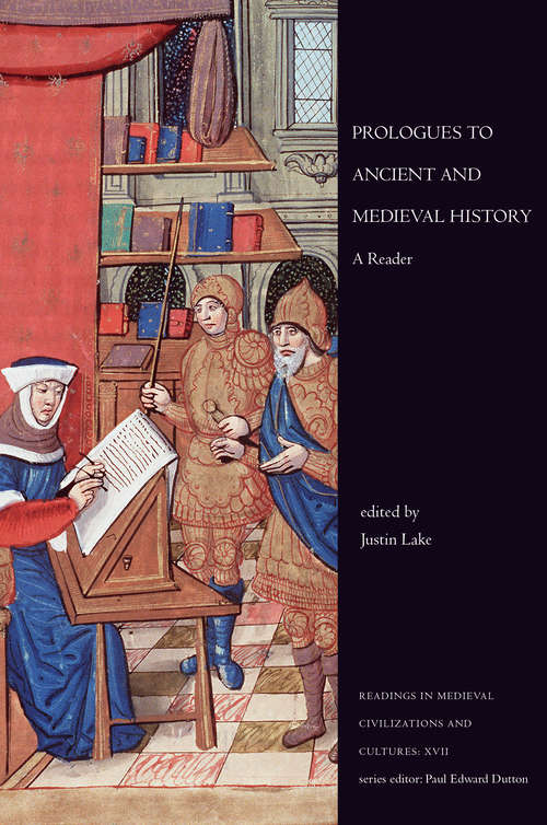 Book cover of Prologues to Ancient and Medieval History: A Reader (Readings in Medieval Civilizations and Cultures #17)