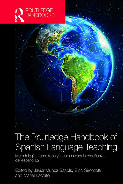 Book cover of The Routledge Handbook of Spanish Language Teaching (Routledge Spanish Language Handbooks)