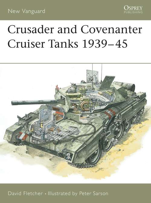 Book cover of Crusader and Covenanter Cruiser Tanks 1939-45