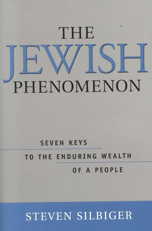 Book cover of The Jewish Phenomenon: Seven Keys to the Enduring Wealth of a People
