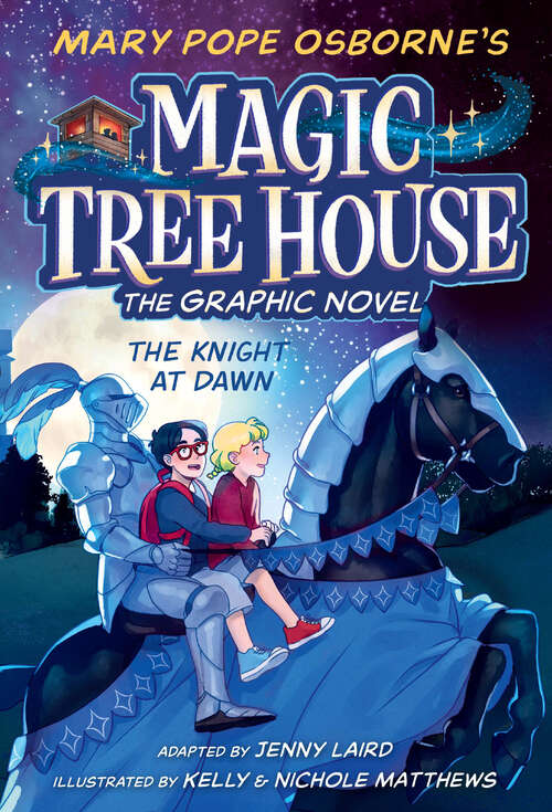 Book cover of The Knight at Dawn Graphic Novel (Magic Tree House (R) #2)