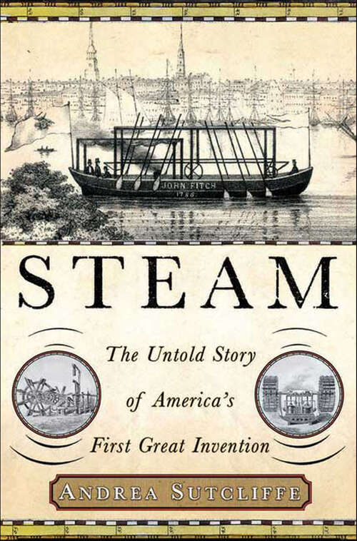Book cover of Steam: The Untold Story of America's First Great Invention