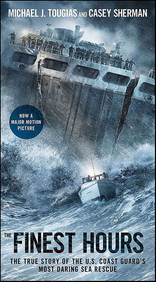 Book cover of The Finest Hours: The True Story of the U.S. Coast Guard's Most Daring Sea Rescue (True Rescue Ser.)