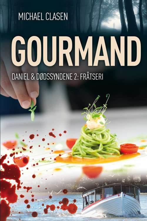 Gourmand: Fråtseri (Daniel og Dødssyndene #2)