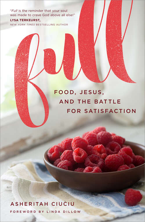 Book cover of Full: Food, Jesus, and the Battle for Satisfaction