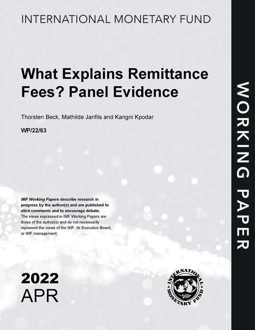 Book cover of What Explains Remittance Fees? Panel Evidence (Imf Working Papers)